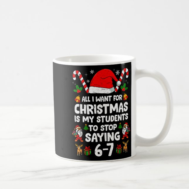 Caneca De Café Students Saying 6-7 67 Six Seven Funny Teacher Chr (Direita)