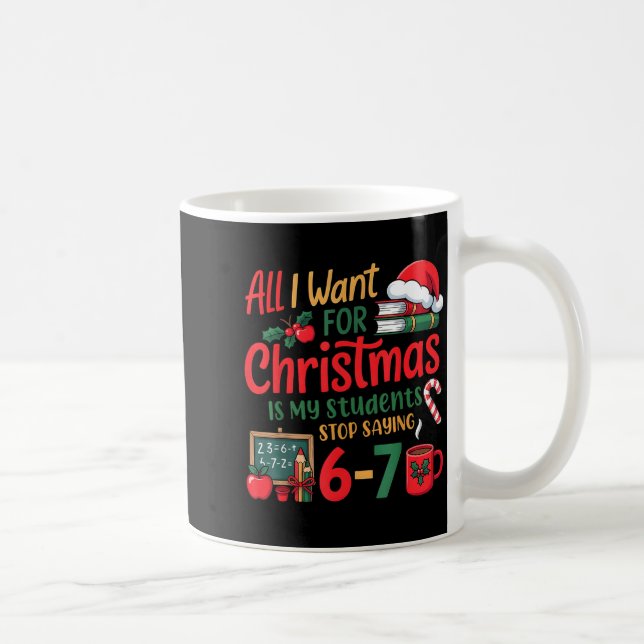 Caneca De Café Students Saying 6-7 67 Six Seven Funny Teacher Chr (Direita)
