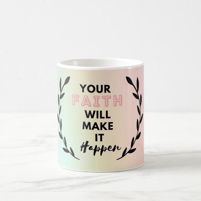 Caneca De Café sua fé fará isso acontecer (Centro)