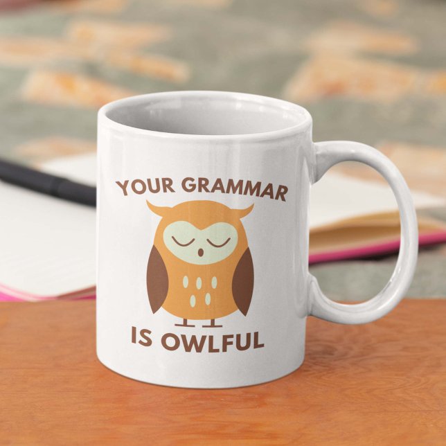 Caneca De Café Sua Gramática É Horrível (Your Grammar Is Owlful Coffee Mug)