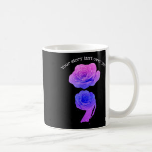 Caneca De Café Sua História Ainda Não Terminou Conscientização so