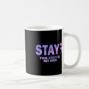 Caneca De Café Sua História Não Acabou De Estar Prevenção Suicida