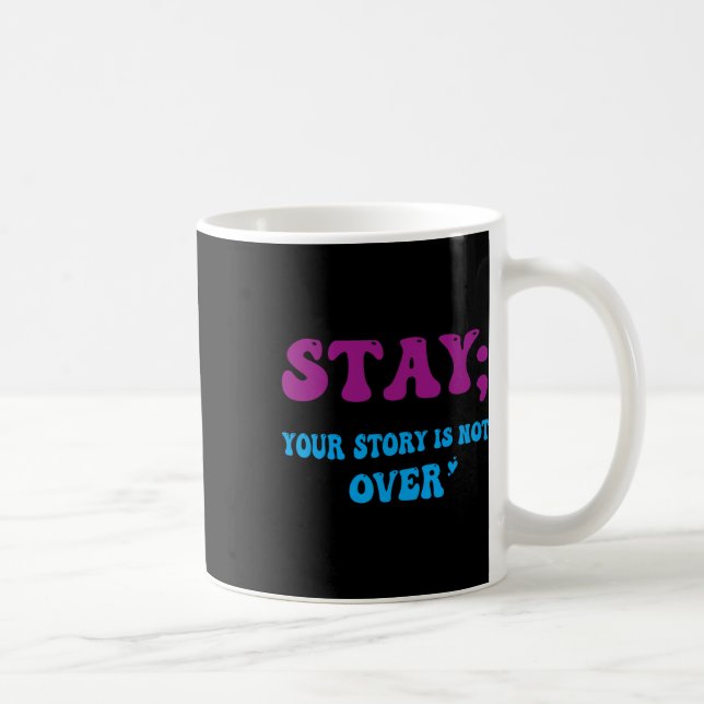 Caneca De Café Sua História Não Acabou De Estar Prevenção Suicida (Direita)