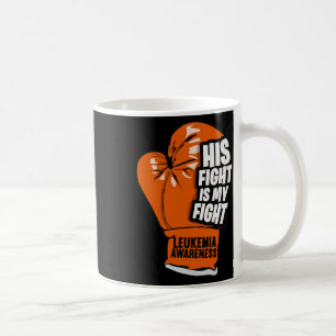 Caneca De Café Sua Luta É Minha Luta Contra A Leucemia Sensibiliz