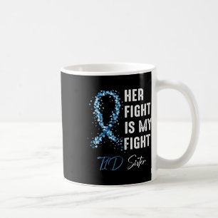 Caneca De Café Sua Luta É Minha Luta Irmã T1d Tipo 1 Diabetes A
