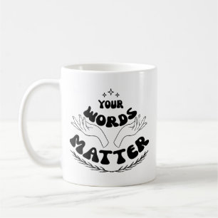 Caneca De Café Suas Palavras Importam Camiseta, Língua de Fala