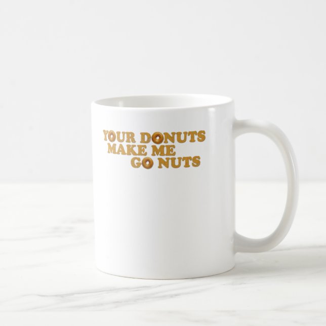 Caneca De Café Suas rosquinhas fazem-me ir os loucos (Direita)