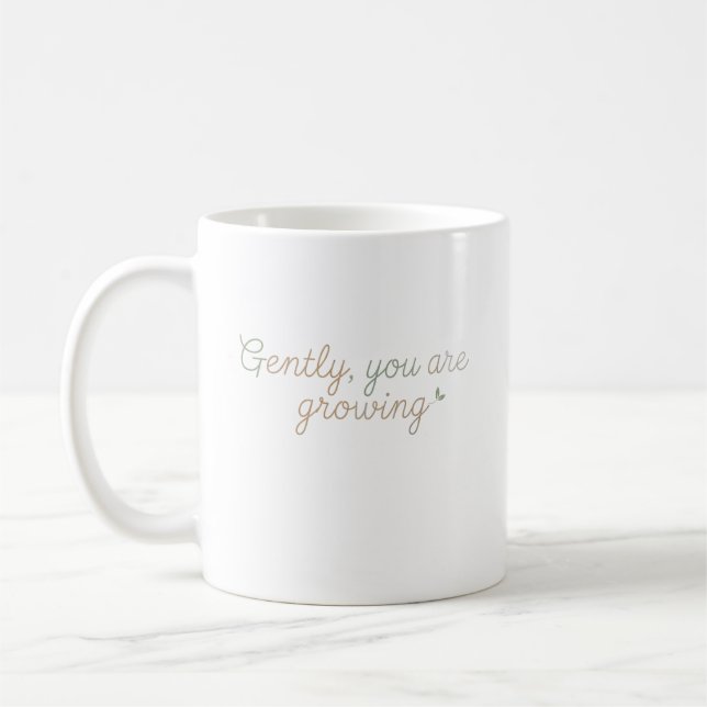 Caneca De Café Suavemente, Você Está Crescendo (Esquerda)