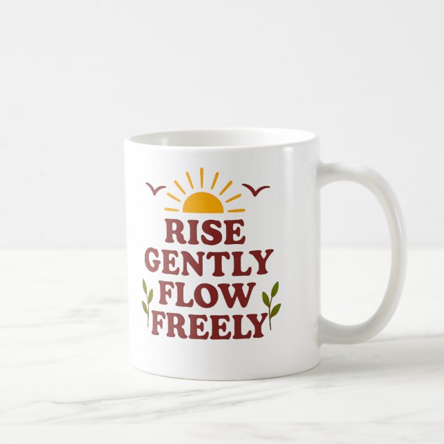 Caneca De Café Suba Suavemente. Flua Livremente – Citação Positiv (Direita)