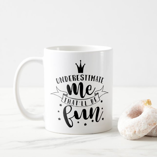 Caneca De Café Subestime-Me, Isso Será Divertido (Com Donut)