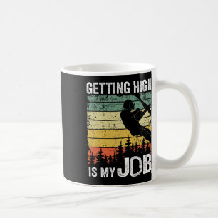 Caneca De Café Subir Alto É Meu Trabalho Trepador de Árvores Vint