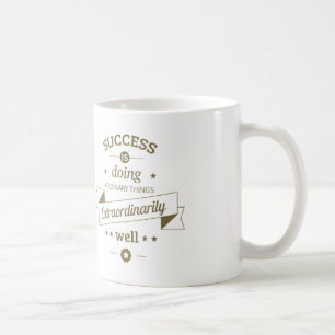 Caneca De Café Sucesso É Fazer Coisas Extraordinariamente Bem