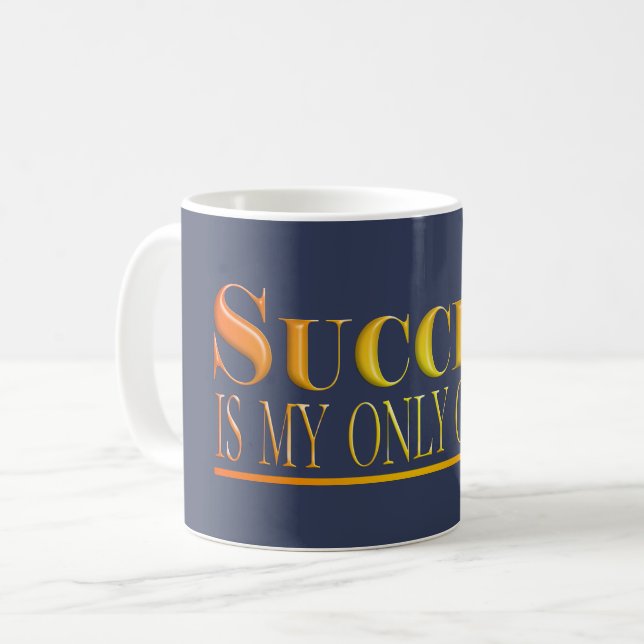 Caneca De Café Sucesso é minha própria opção, poster de texto ver (Frente Esquerda)