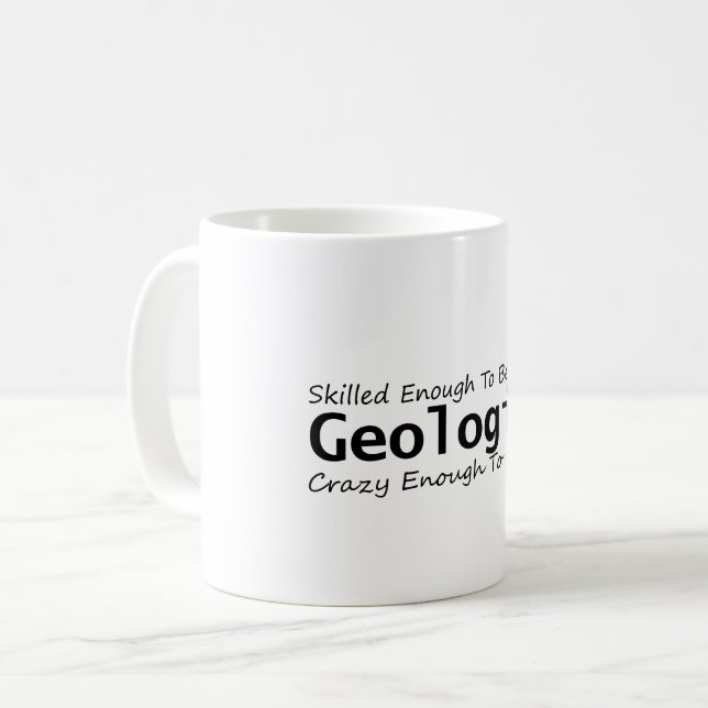Caneca De Café Suficiente Para Se Tornar Um Geólogo Louco O Sufic (Frente Esquerda)