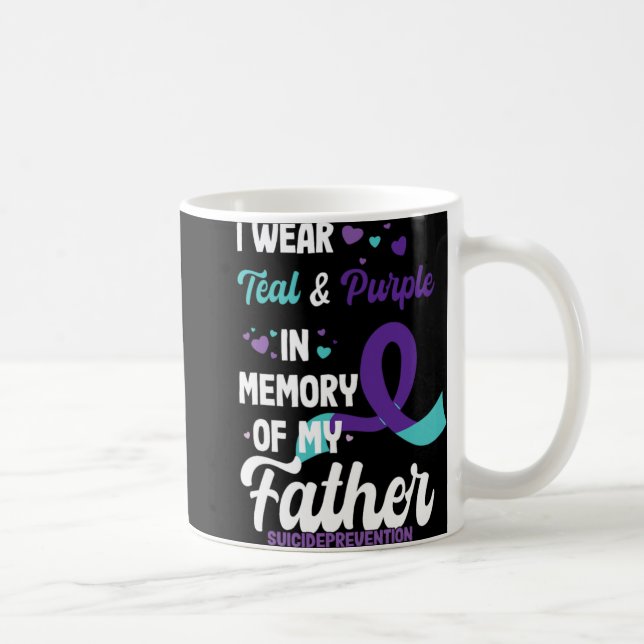 Caneca De Café Suicide Prevention Awareness In Memory Of Father  (Direita)