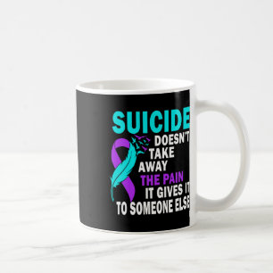 Caneca De Café Suicídio não tira a dor que dá a ele