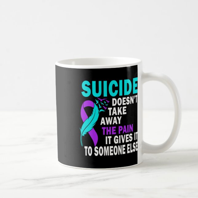Caneca De Café Suicídio não tira a dor que dá a ele (Direita)