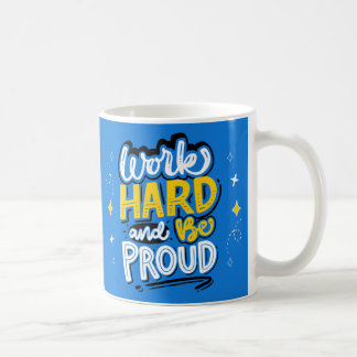 Caneca De Café Super; Duro de trabalho e motivação orgulhosa