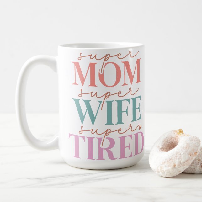 Caneca De Café Super Mãe Super Esposa Super Cansada (Com Donut)