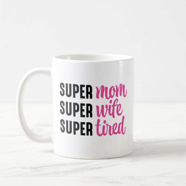 Caneca De Café Super Mãe Super Esposa Super Cansada (Esquerda)