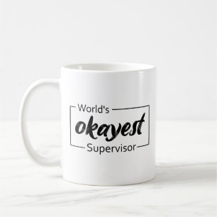 Caneca De Café Supervisor mais Okayest do Mundo