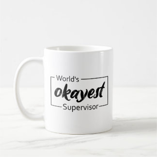 Caneca De Café Supervisor mais Okayest do Mundo
