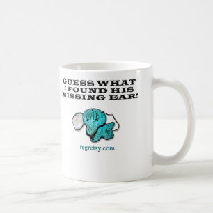 Caneca De Café Suposição o que eu encontrei sua orelha faltante