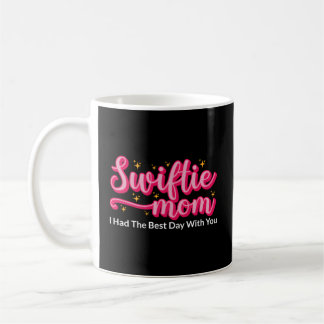 Caneca De Café Swiftie Mãe Eu Tive O Melhor Dia Com Você Mães Da