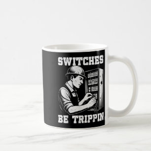 Caneca De Café Switches São Tripn Engraçados E Elétricos