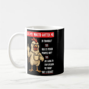 Caneca De Café Sy Chicken Has My Mouth Gotten Me - Roos Sarcástic