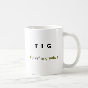 Caneca De Café T mim G, (takin nas moagens!)