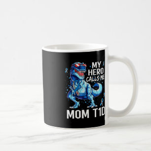 Caneca De Café T Rex Dinossaur My Hero Me Chama Mãe T1D Tipo1 Dia