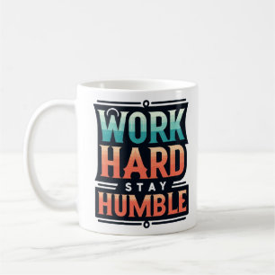 Caneca De Café T-shirt humilde do Duro de trabalho