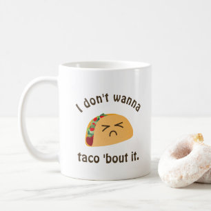 Caneca De Café Taco 'Bout It Engraçado Palavra Tocar Comida Humor