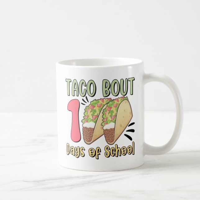 Caneca De Café Taco cerca de 100 dias de escola (Direita)