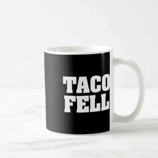 Caneca De Café Taco Fell Vamos Go Taco Engraçado Tee (Direita)