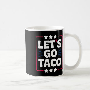 Caneca De Café Taco Funny Vamos Go Bold Statement Humor Graphic