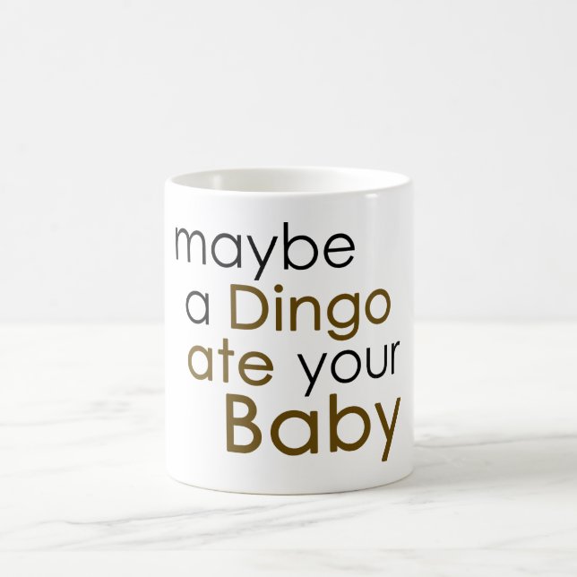 Caneca De Café Talvez um Dingo comesse seu bebê (Centro)