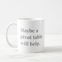 Talvez uma mesa dinâmica ajude a Mug for Data Love