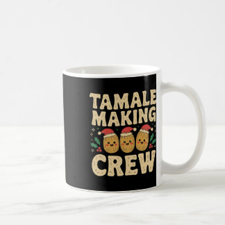 Caneca De Café Tamale Fazer Crew Tamale Season Engraçado Chr Mexi