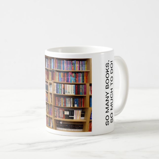 Caneca De Café Tantos livros, tanto para fazer! Citação, Livros A (Frente Esquerda)
