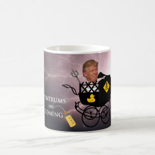 Caneca De Café Tantrums estão vindo / Anti Trump,
