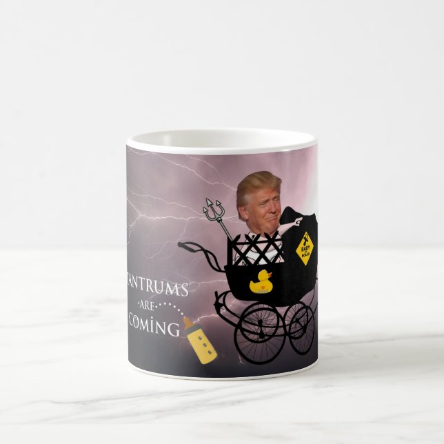 Caneca De Café Tantrums estão vindo / Anti Trump, (Centro)