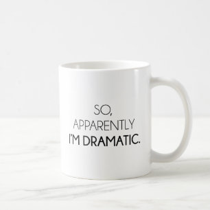Caneca De Café Tão aparentemente eu sou dramático