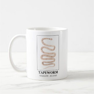 Caneca De Café Tapeworm Seu Bumbum É A Sua Casa