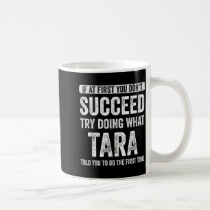 Caneca De Café Tara Se À Primeira Vez Você Não Conseguir Tente Fa