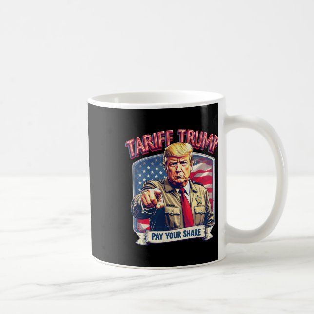 Caneca De Café Tarifa Engraçada, Trump Paga Sua Parte (Direita)