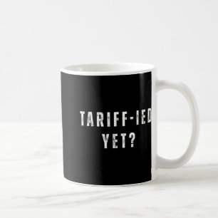 Caneca De Café Tarifas Tarifárias Aterrorizadas Engraçadas Anti-T