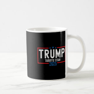 Caneca De Café Tarifas Trump Titan 2025 Em Pé Da China