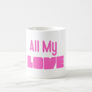 Caneca De Café Taza “All My Love” – Todo mi amor para ti